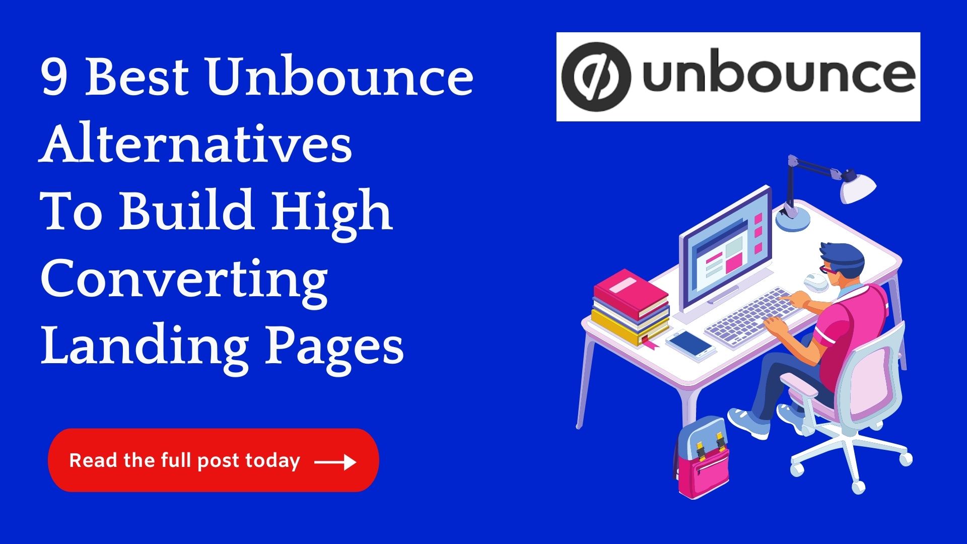 Top 9 Unbounce Alternatives To Create Stunning Landing Pages