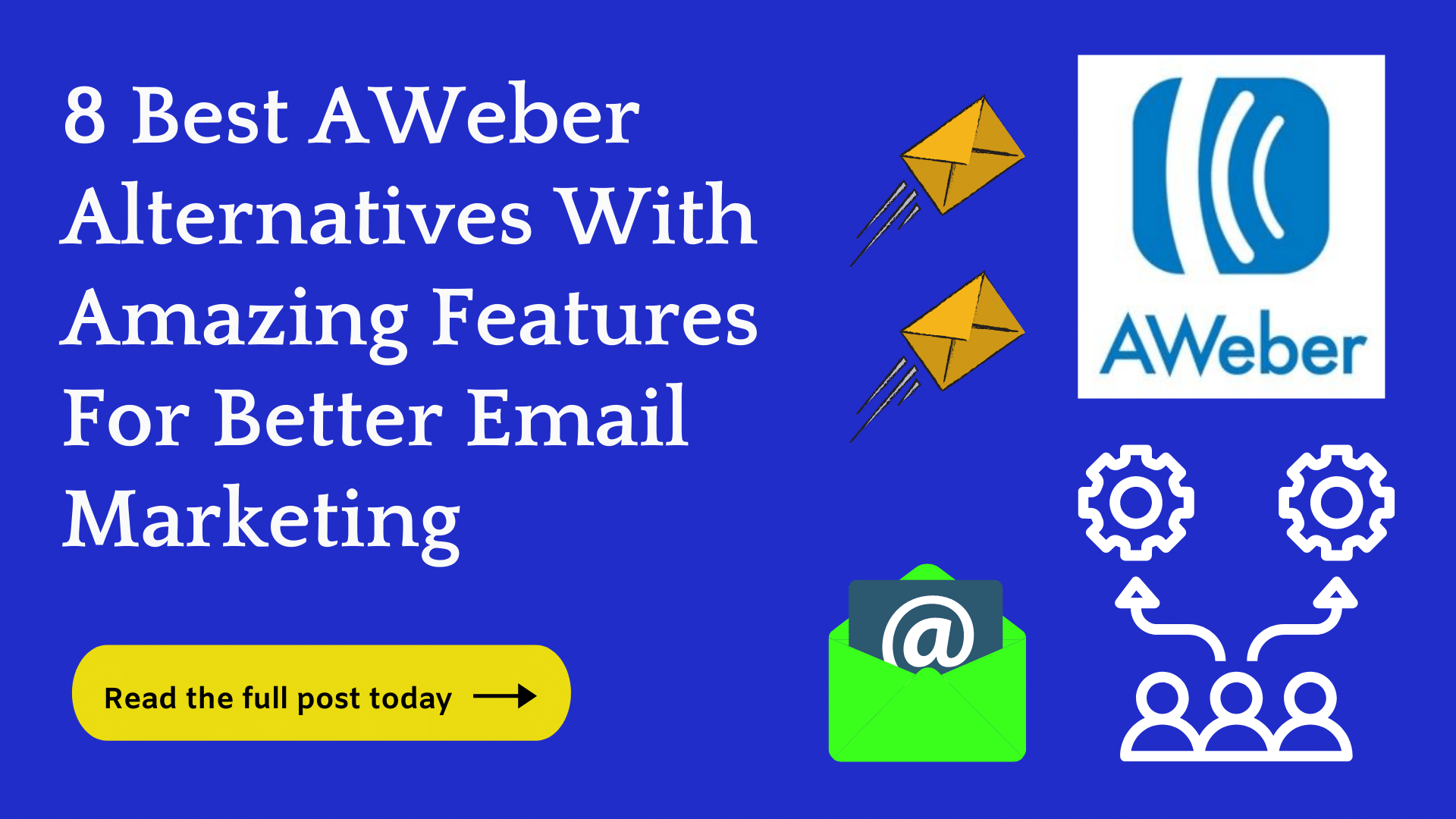 8 Best AWeber Alternatives With Advanced Features (2025)