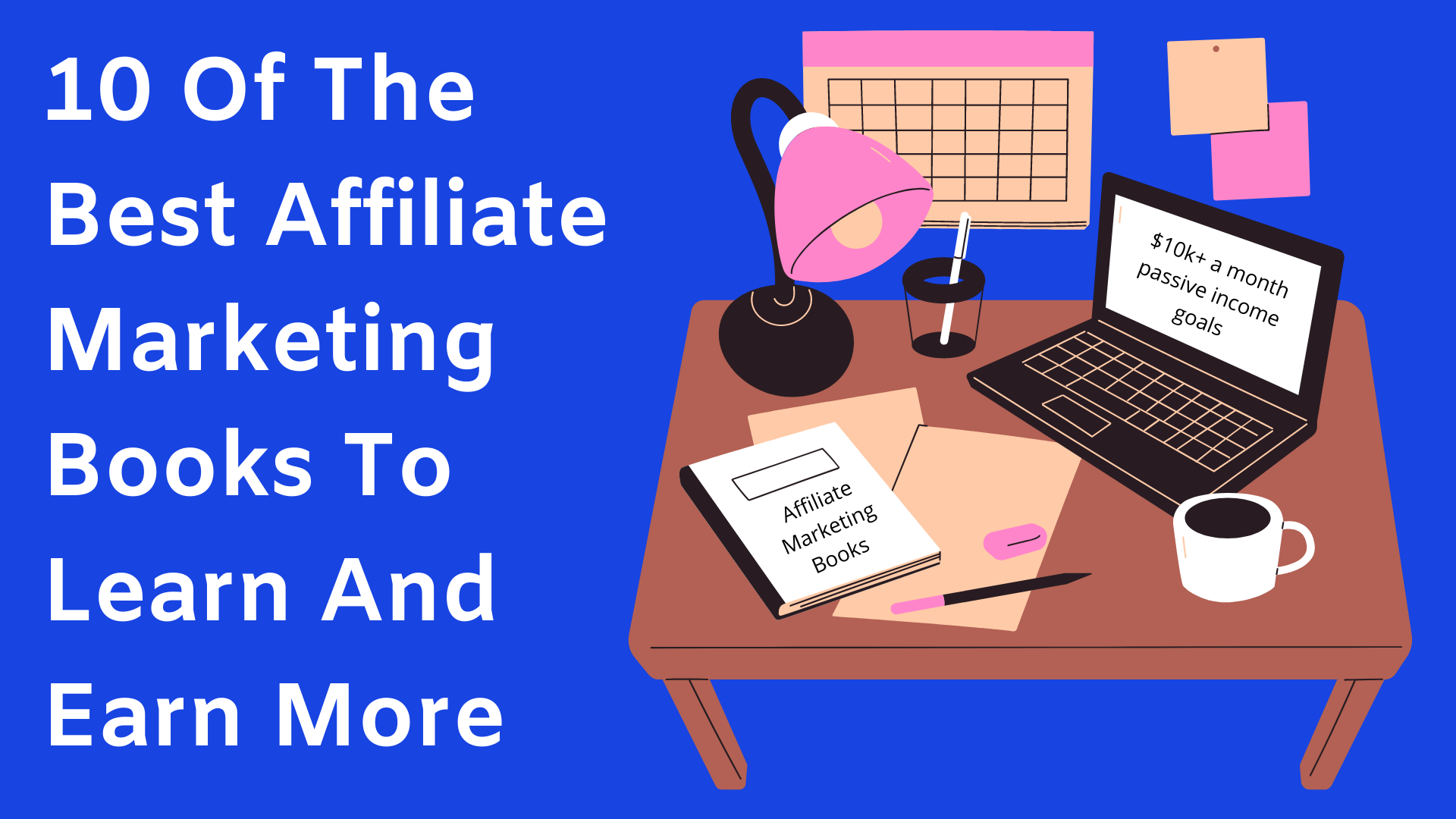10 Best Affiliate Marketing Books From Expert Online Marketers
