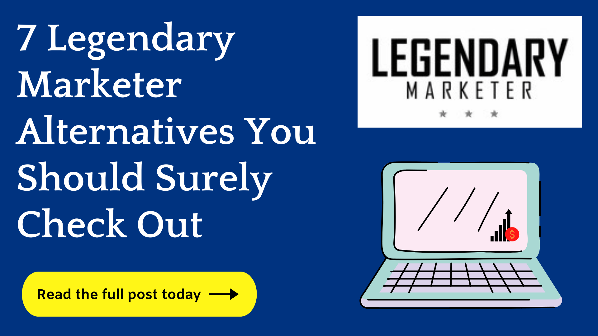 7 Legendary Marketer Alternatives (A Must-Read List)