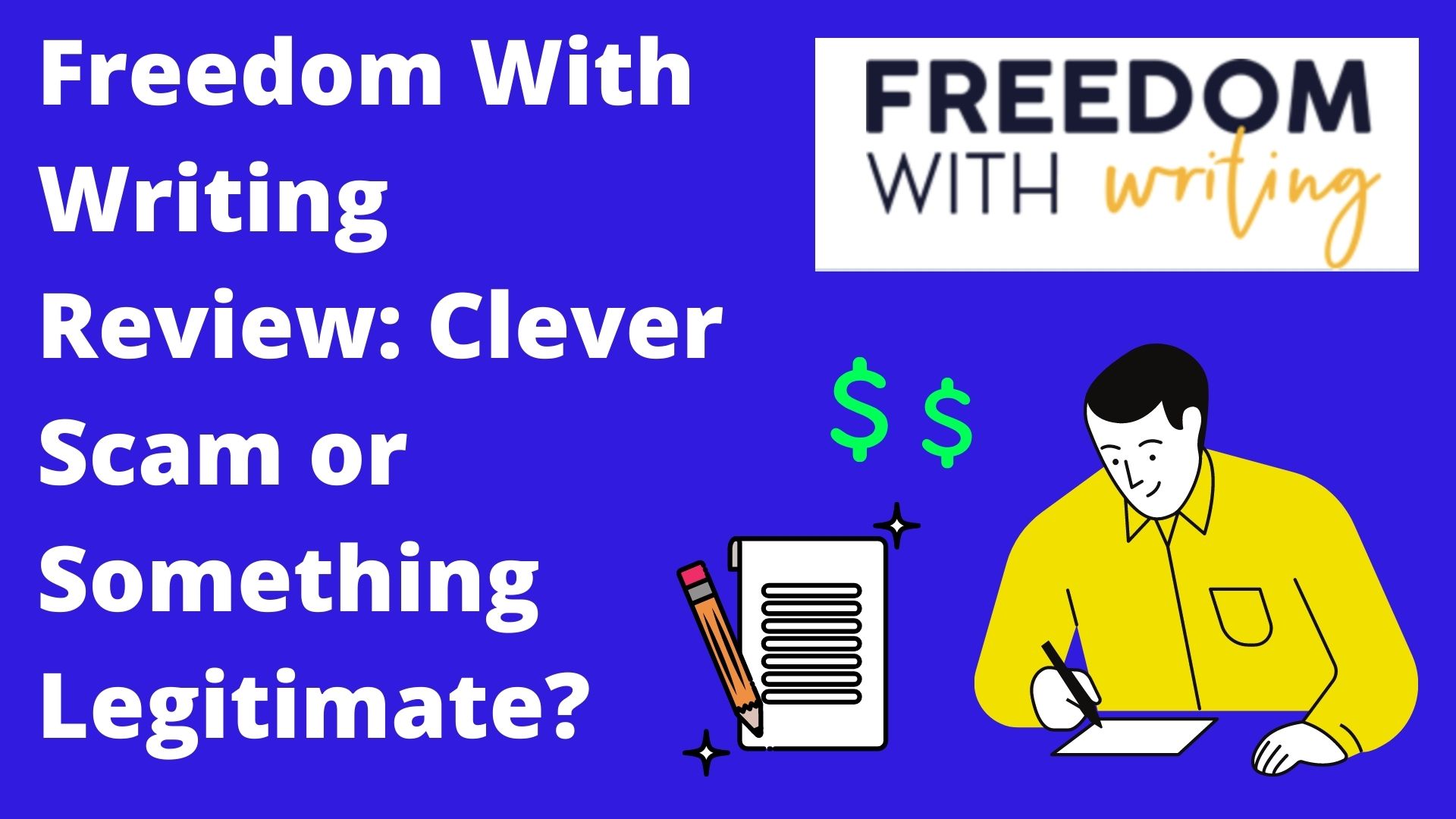 Freedom With Writing Review: Clever Scam Or Legit?