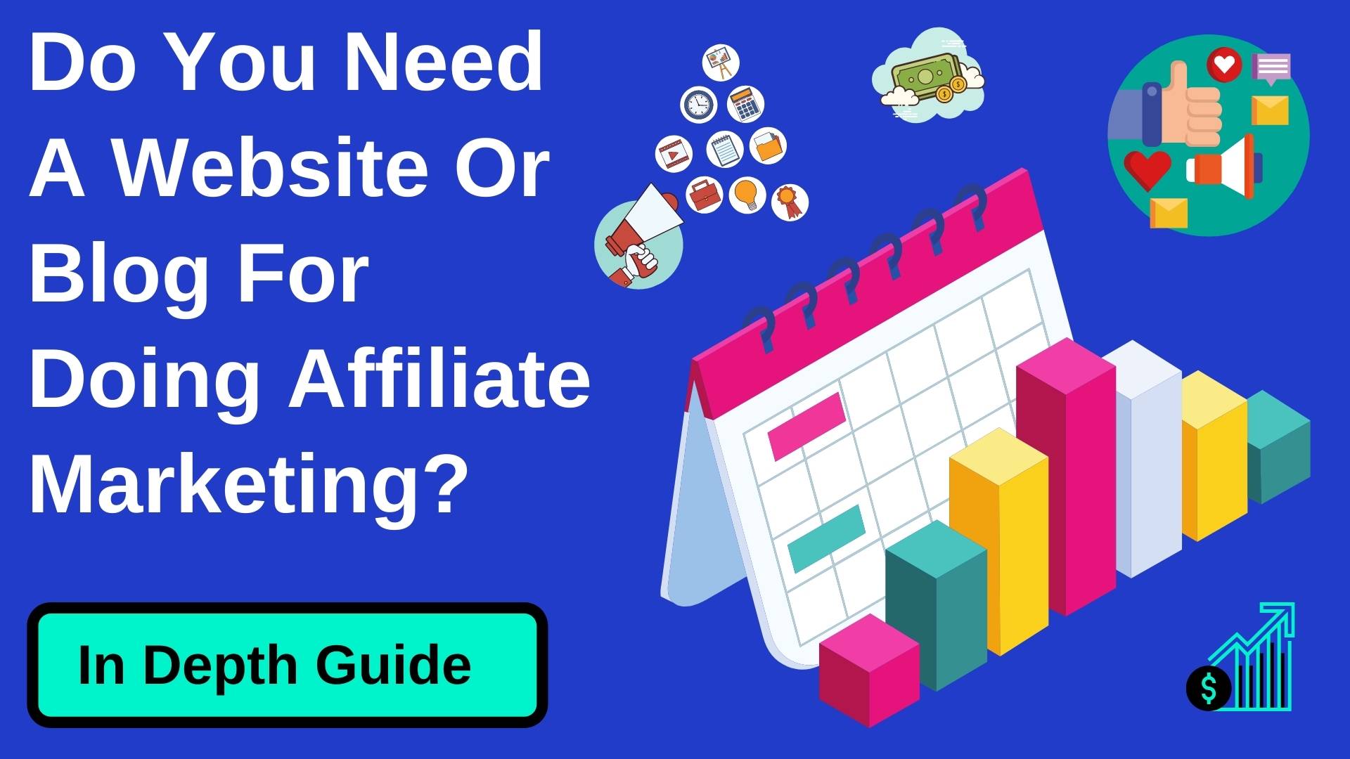 Do You Need a Website for Affiliate Marketing? (In-Depth Post)