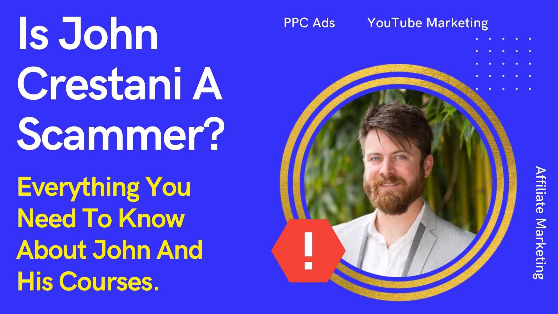 John Crestani Review: Is John Crestani A Scam? (All Details You Need To Know)