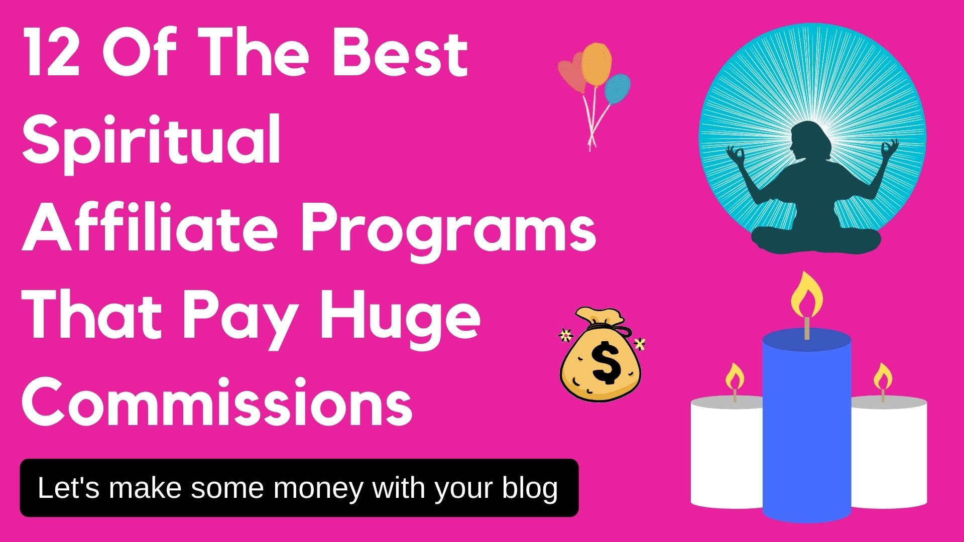 12 Best Spirituality Affiliate Programs (Crazy Commissions)