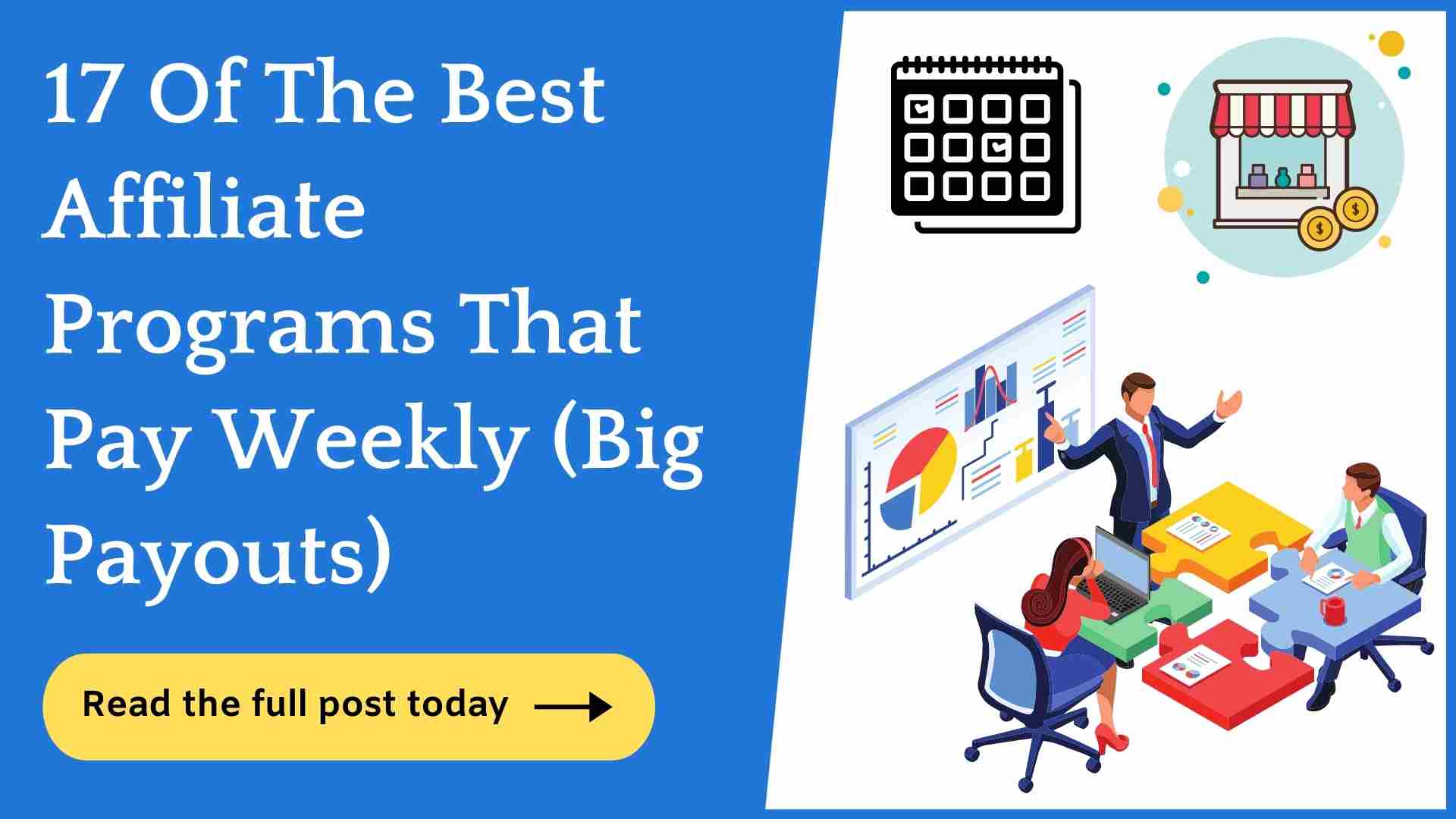 17 Affiliate Programs That Pay Weekly (Huge Payouts!)