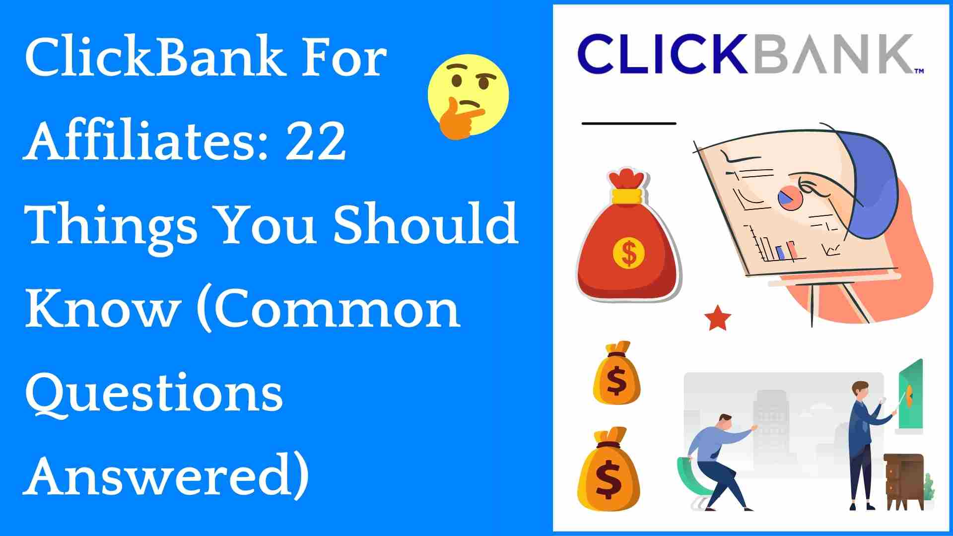 ClickBank For Affiliates: 22 Things You Should Know