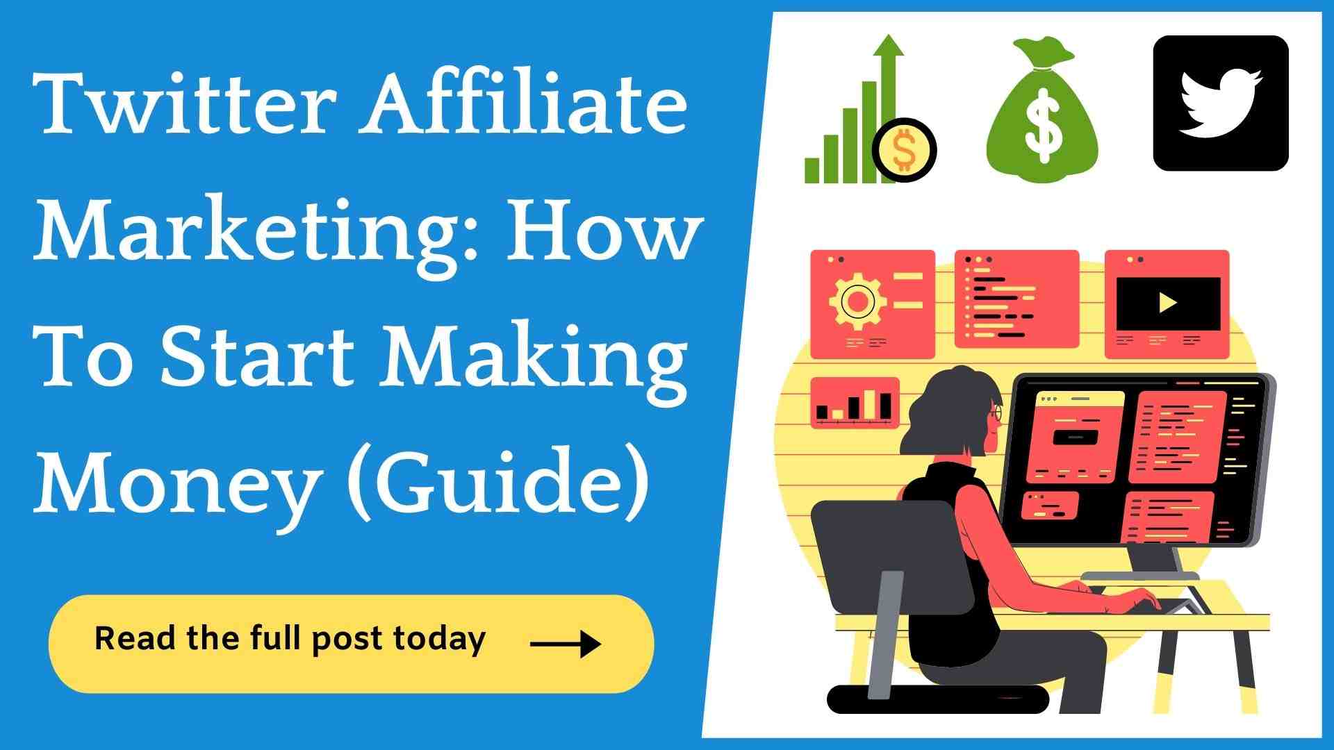 Twitter Affiliate Marketing: How To Start (& Make $$$ Easily)