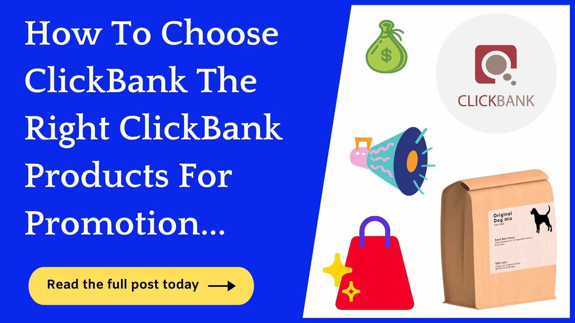 How To Choose ClickBank Products (My Ultimate Guide)