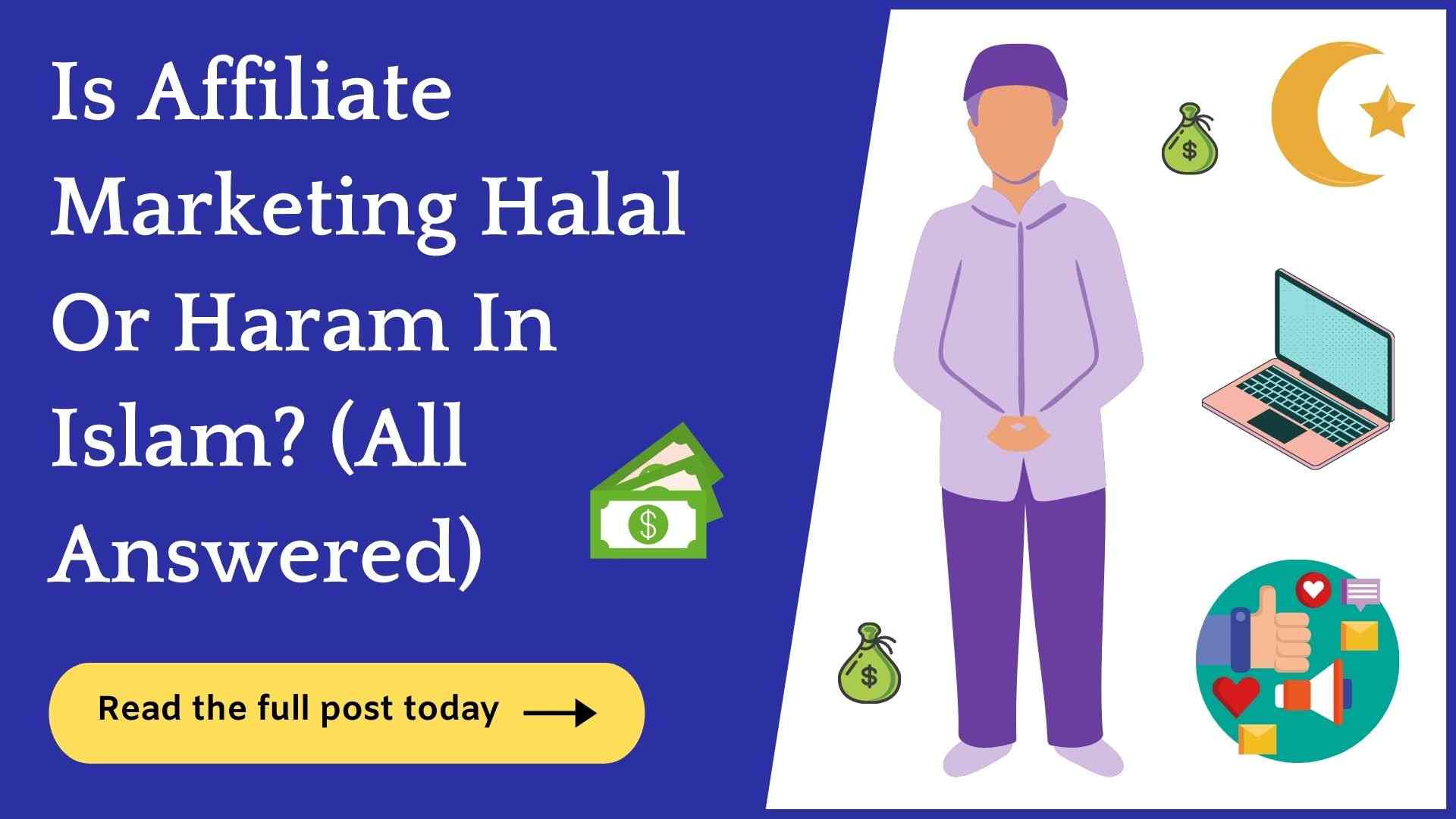 Is Affiliate Marketing Halal? (Everything You Need To Know!)