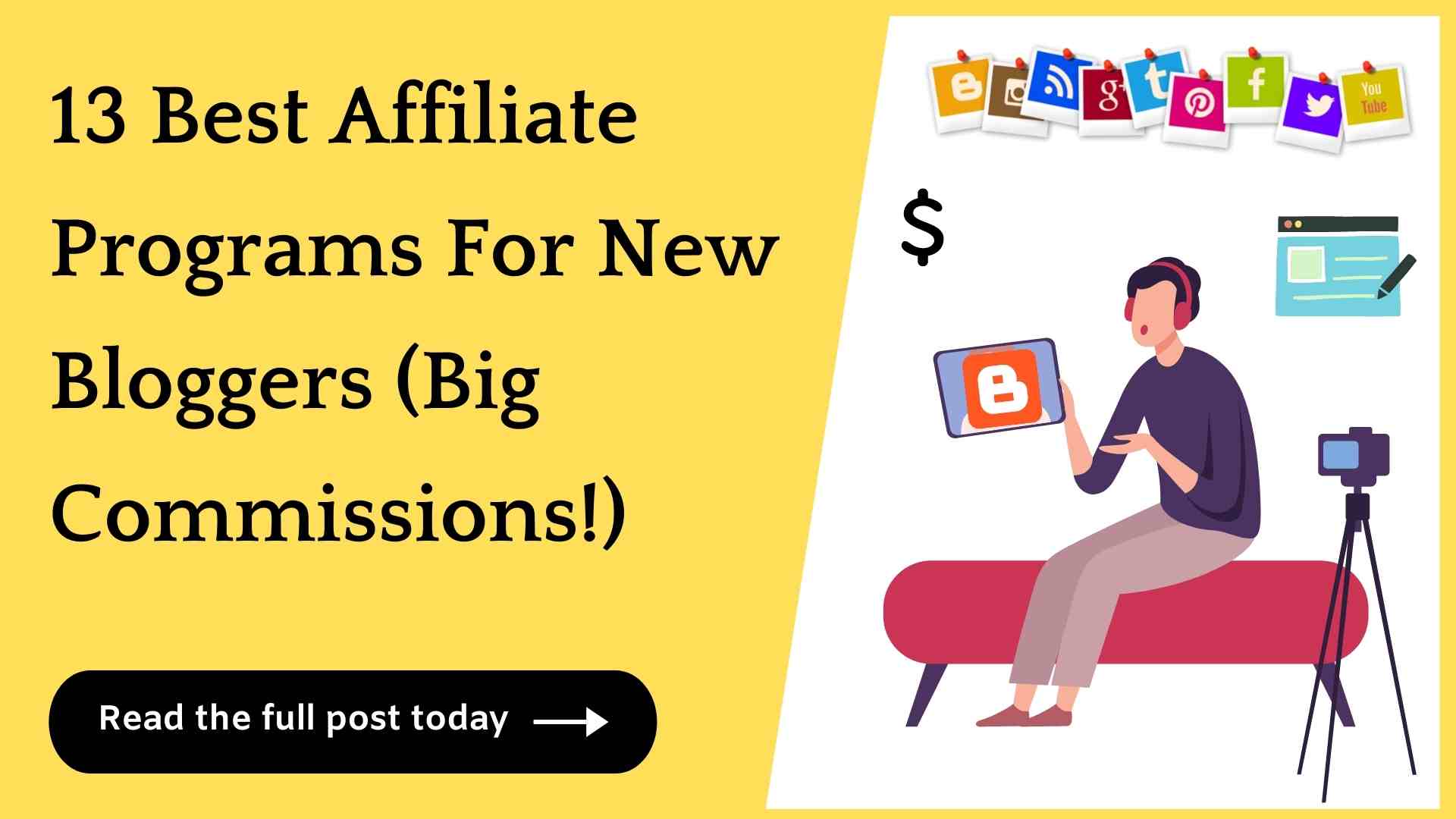 13 Affiliate Programs For New Bloggers (To Start Earning $$$)