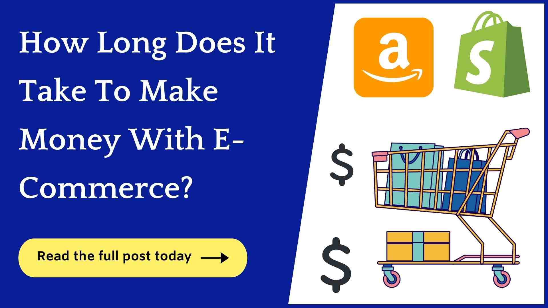 How Long Does It Take To Make Money With E-commerce?