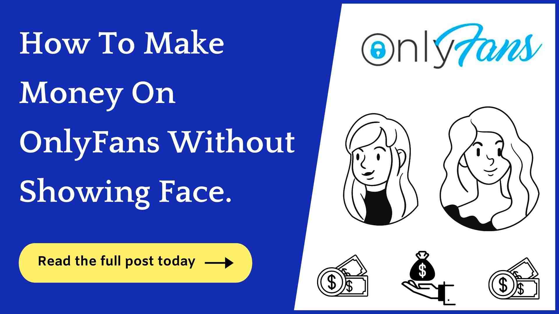 How To Make Money On OnlyFans Without Showing Your Face (Everything You Need To Know)