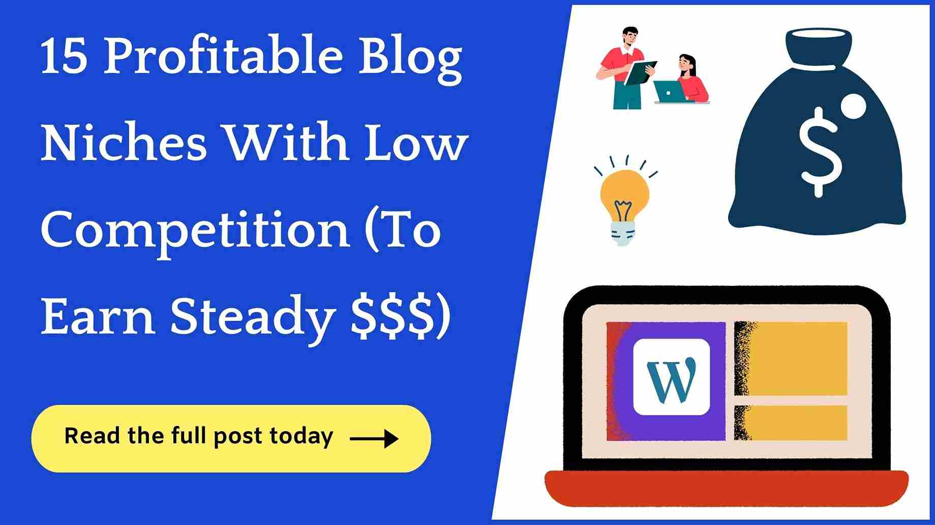 15 Profitable Blog Niches With Low Competition (To Earn $$$)