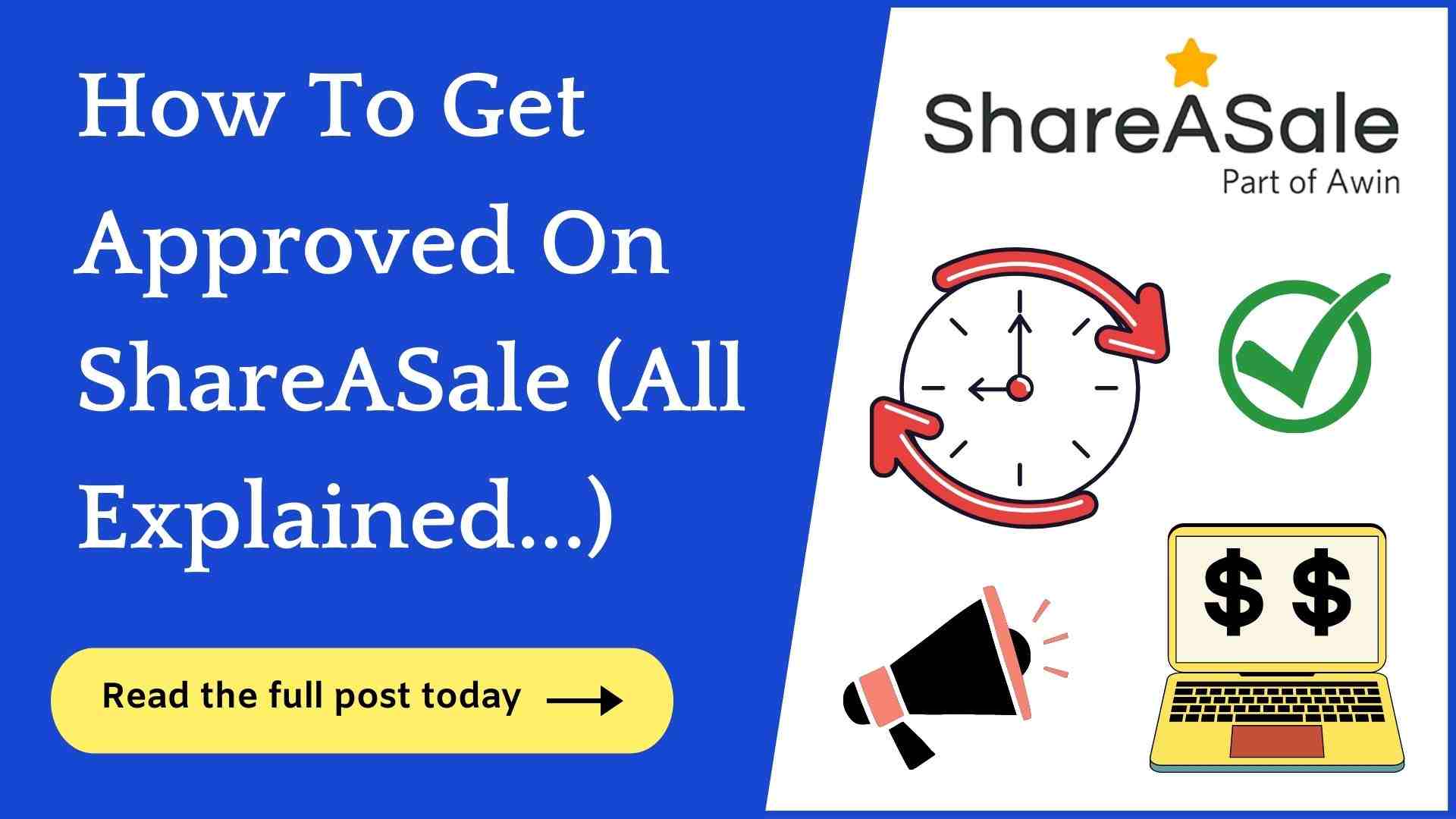 How To Get Approved On ShareASale? (The Fastest Way)￼