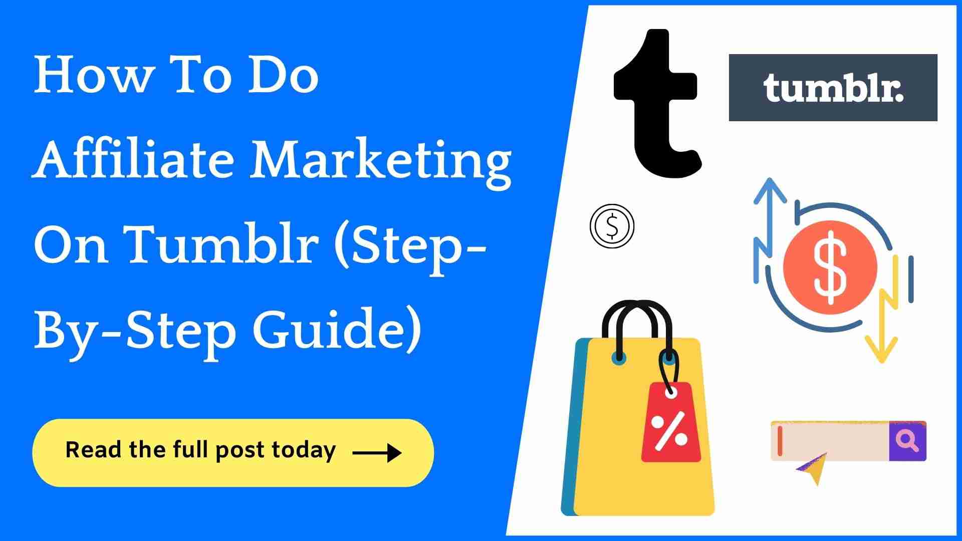 Affiliate Marketing On Tumblr: How To Make ($$$) This Year