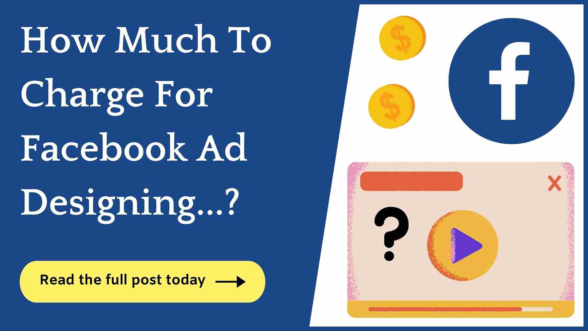 How Much To Charge For Facebook Ad Design? (Read This)