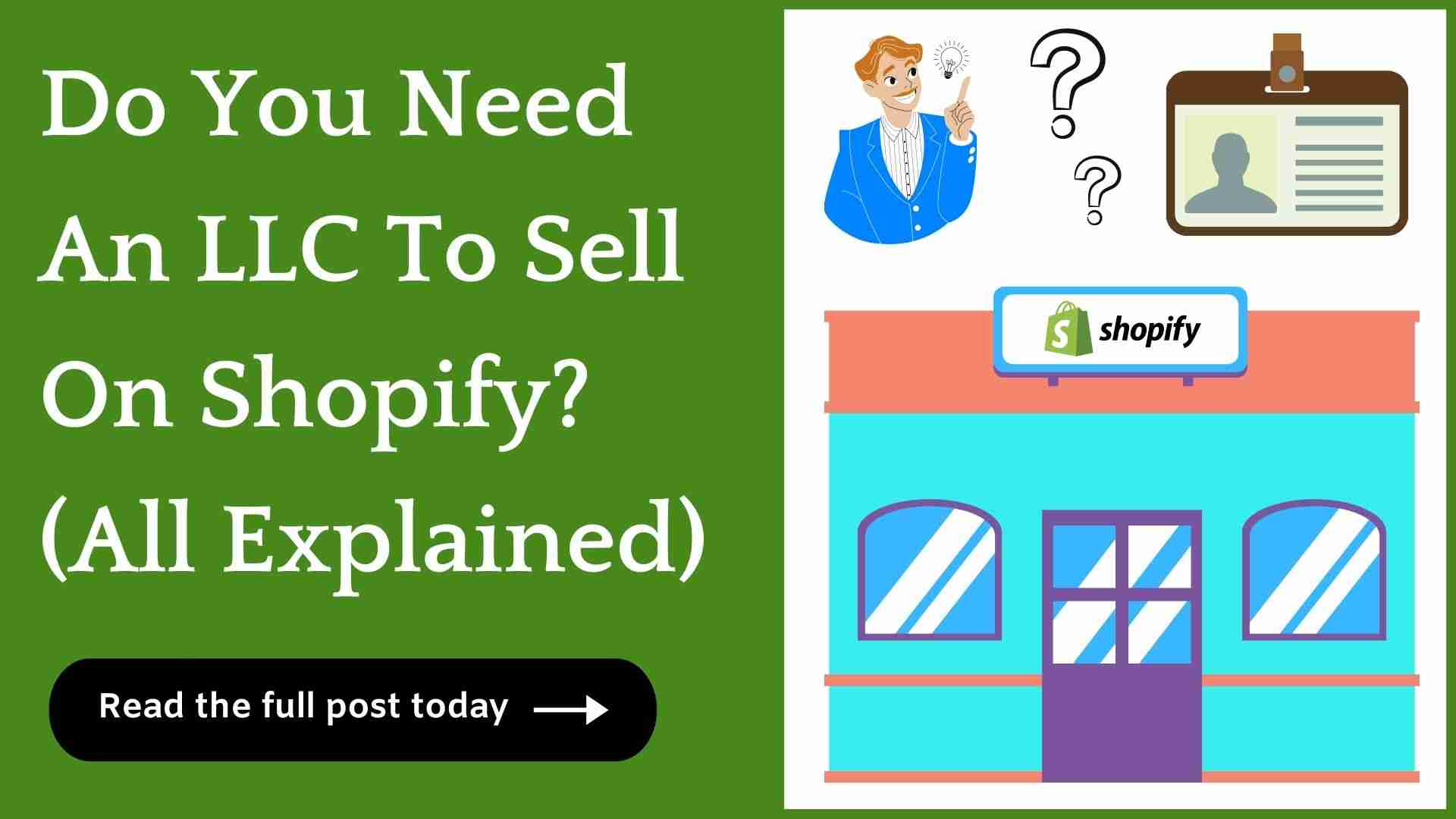 Do You Need an LLC to Sell on Shopify? (Read This!)