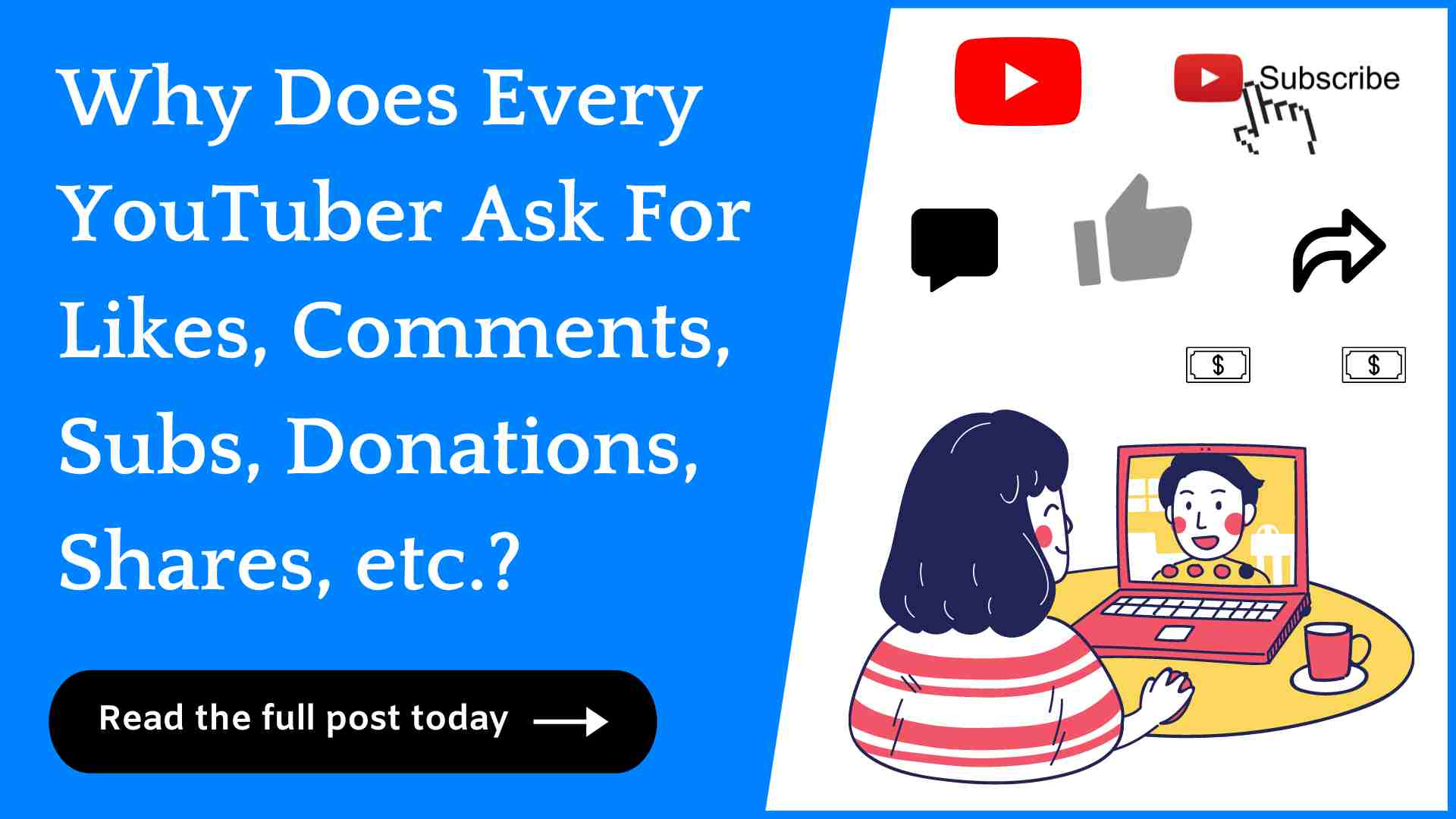 Why Do YouTubers Ask For Comments, Likes, Subscribers, Notifications & Donations.