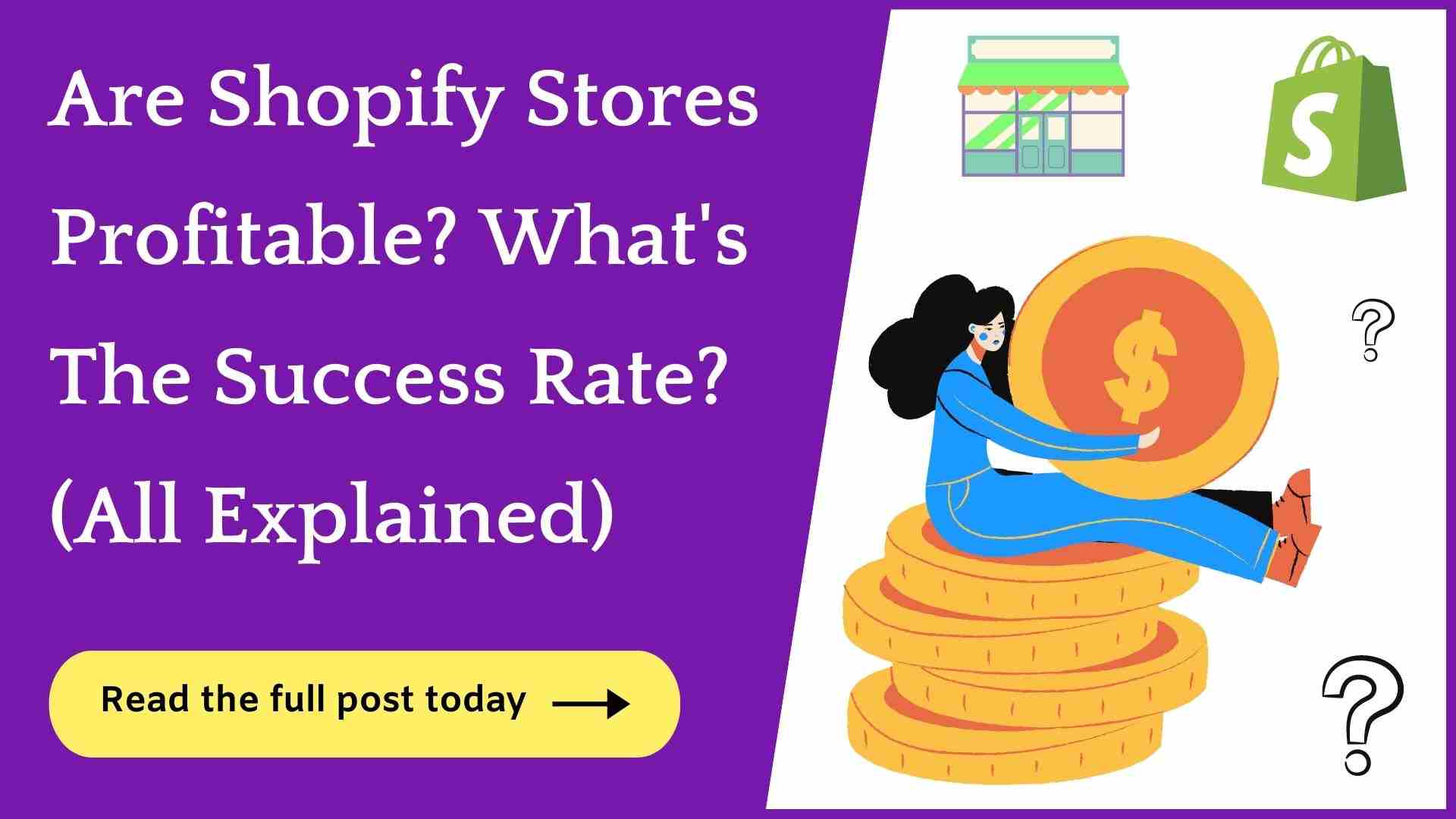 Are Shopify Stores Profitable? (Read This!)