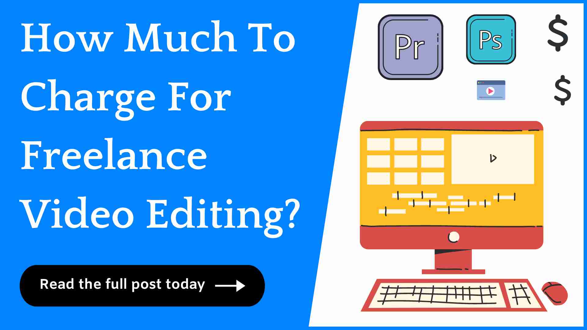 How Much To Charge For Freelance Video Editing? (Read This)