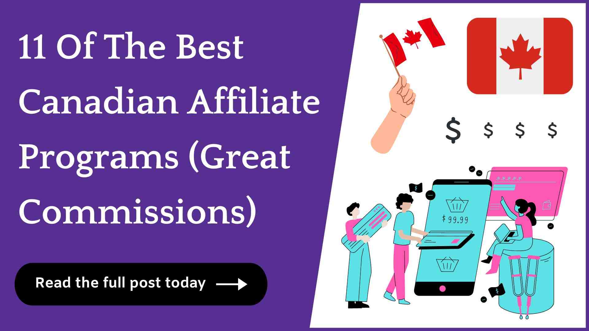11 Best Canadian Affiliate Programs (Huge Commissions!)