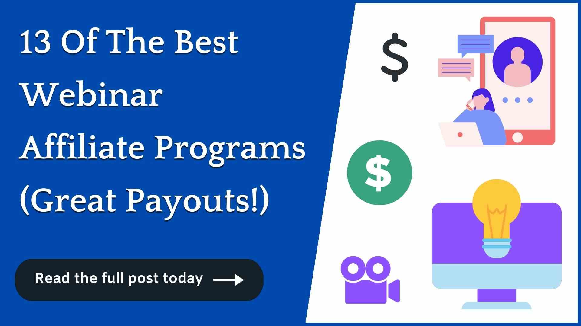 13 Webinar Affiliate Programs (Huge Commissions!)