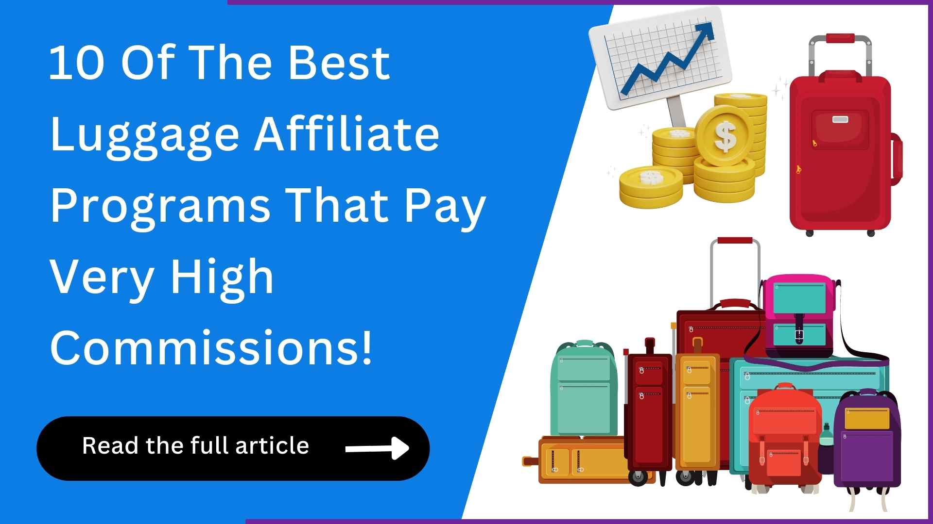10 Luggage Affiliate Programs (Crazy Commissions!)