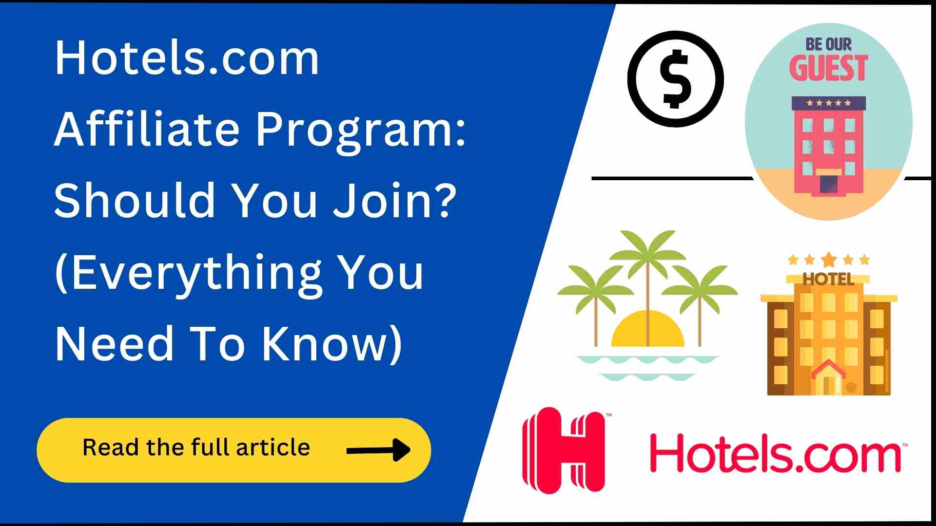 Hotels.com Affiliate Program: Everything You Need To Know