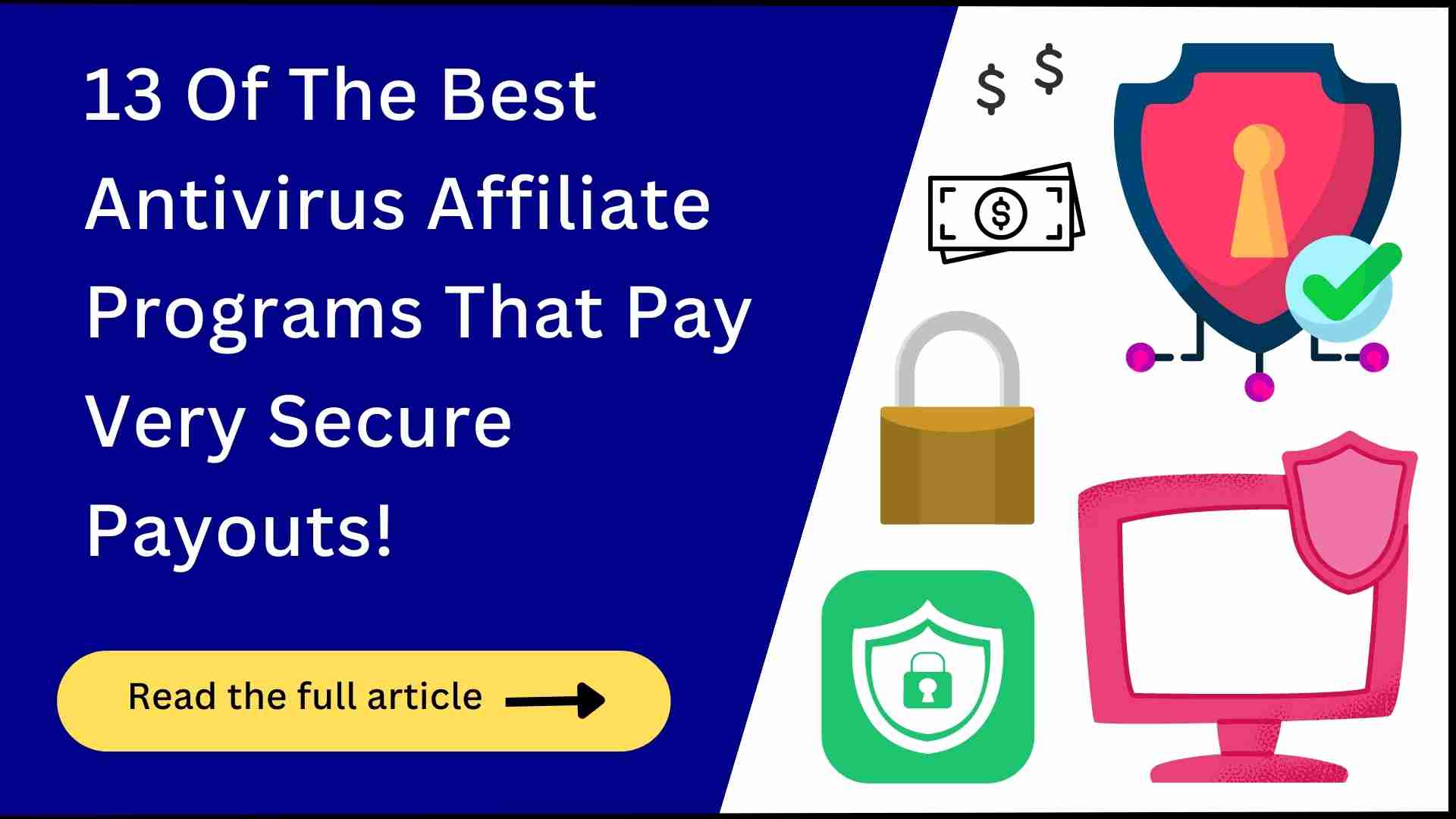 13 Antivirus Affiliate Programs (Huge Commissions!)