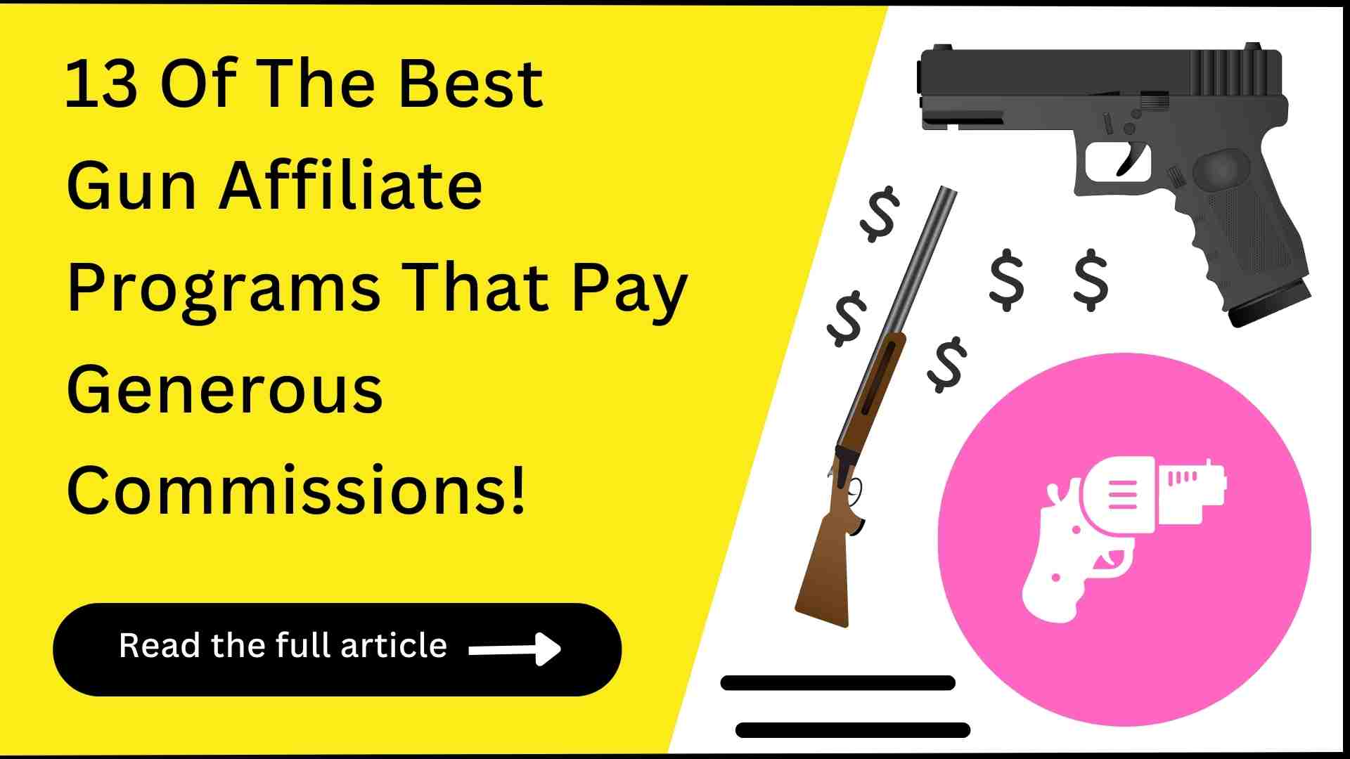 13 Best Gun Affiliate Programs (With ‘Fire’ Payouts!)