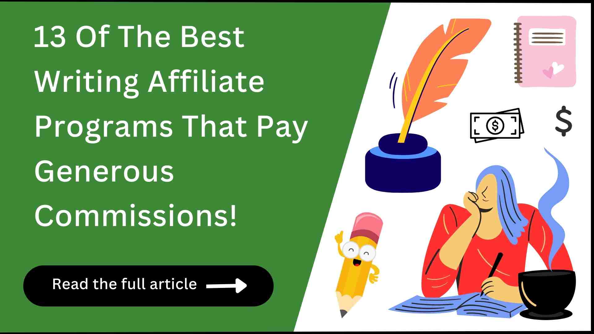 13 Best Writing Affiliate Programs (Great Potential!)