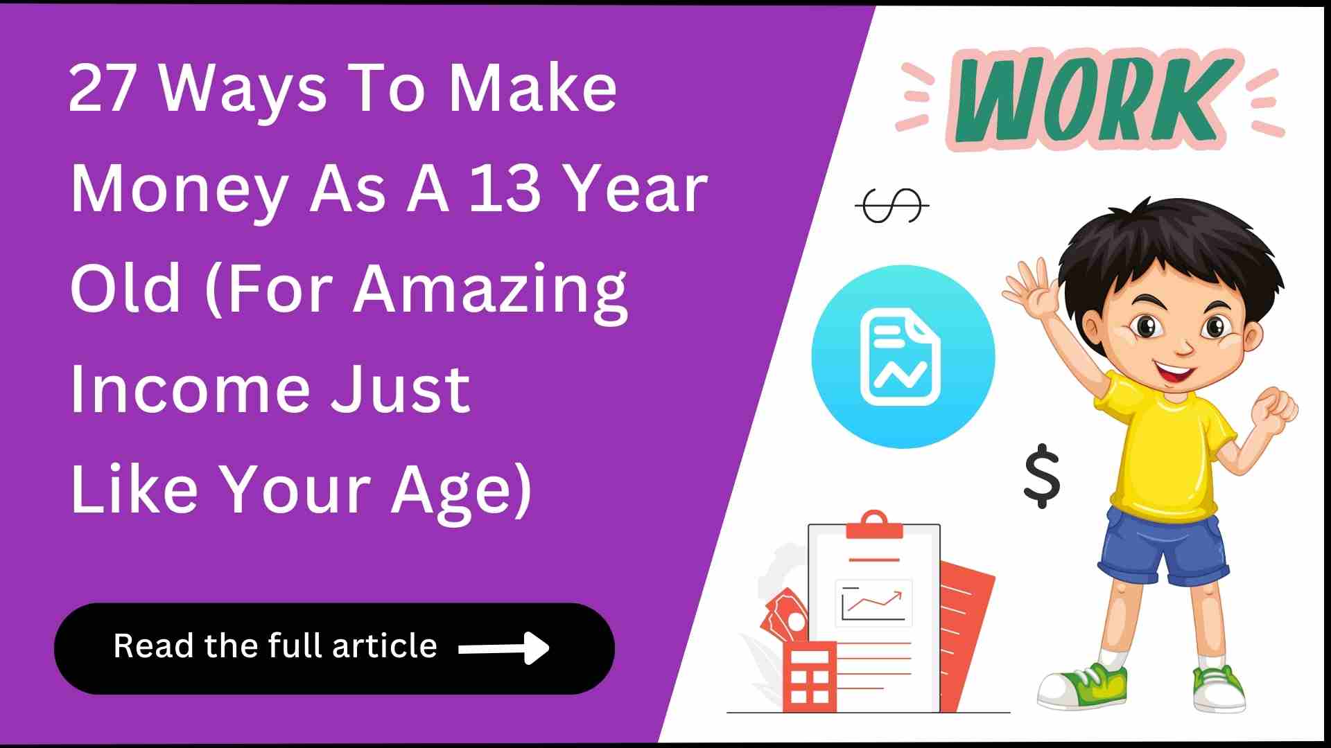27 Ways To Make Money For 13-Year-Olds (This Month)