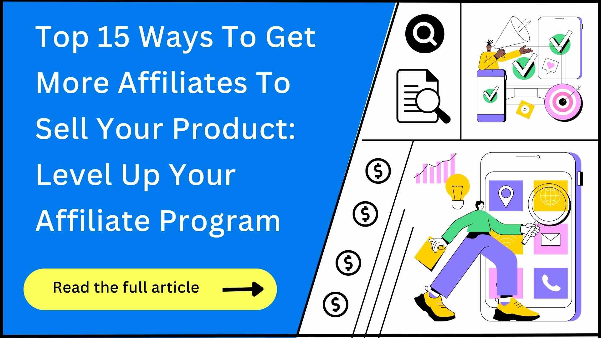 15 Ways To Get More Affiliates To Sell Your Product ($$$)